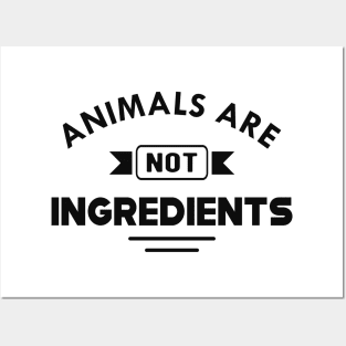 Vegetarian - Animals are not ingredients Posters and Art